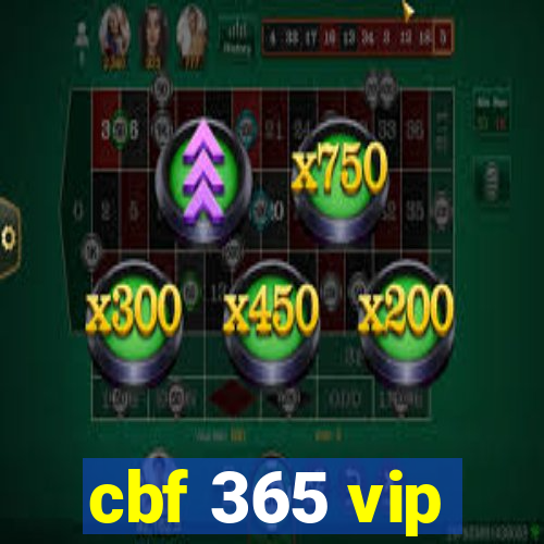 cbf 365 vip